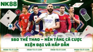 SBO Thể Thao – Nền Tảng Cá Cược Hiện Đại Và Hấp Dẫn