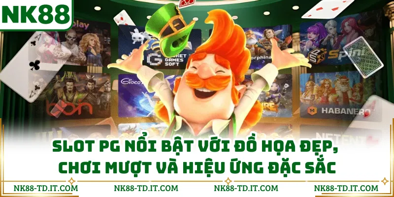 Slot PG Nổi Bật Với Đồ Họa Đẹp, Chơi Mượt Và Hiệu Ứng Đặc Sắc